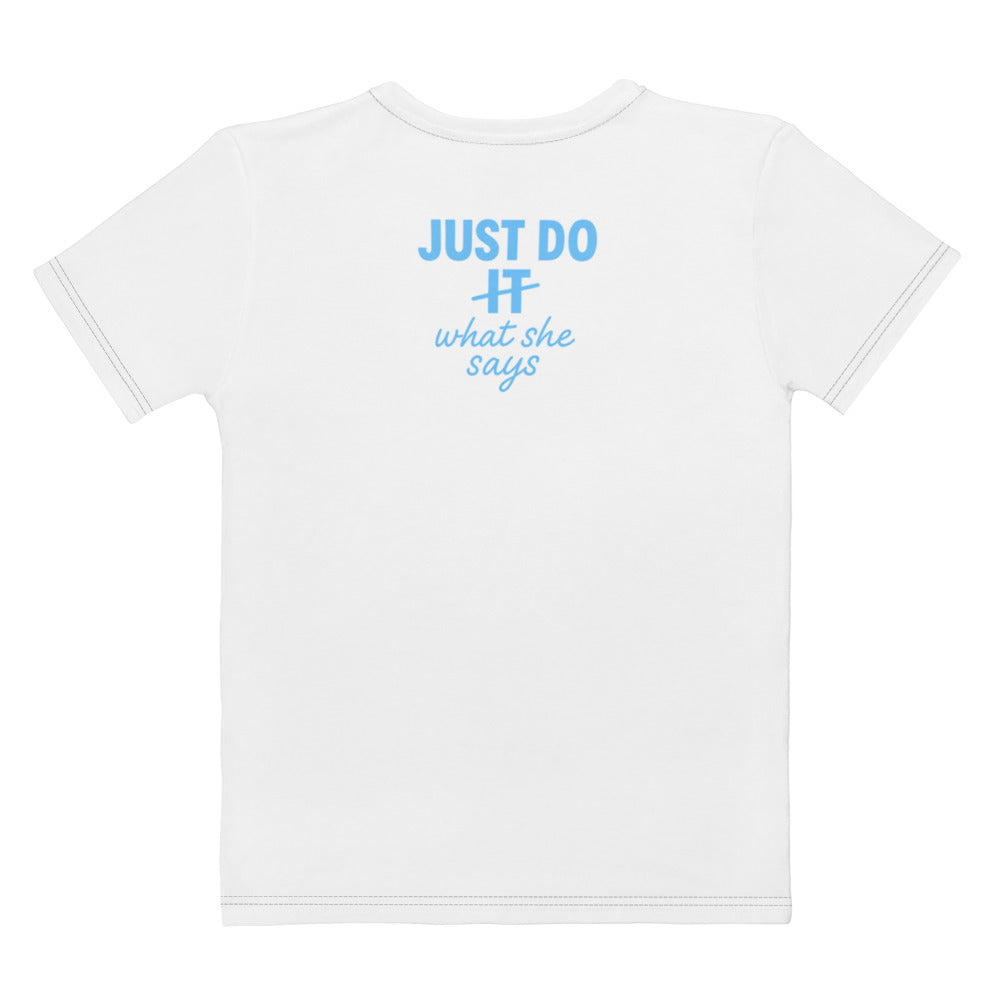 back of white tshirt with Just Do What She says logo at the top.