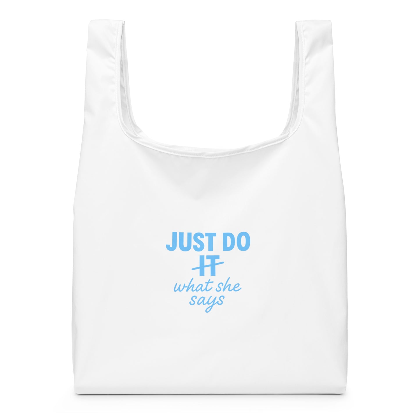 Image of a white tote bag with the Just Do what she says slogan on it.