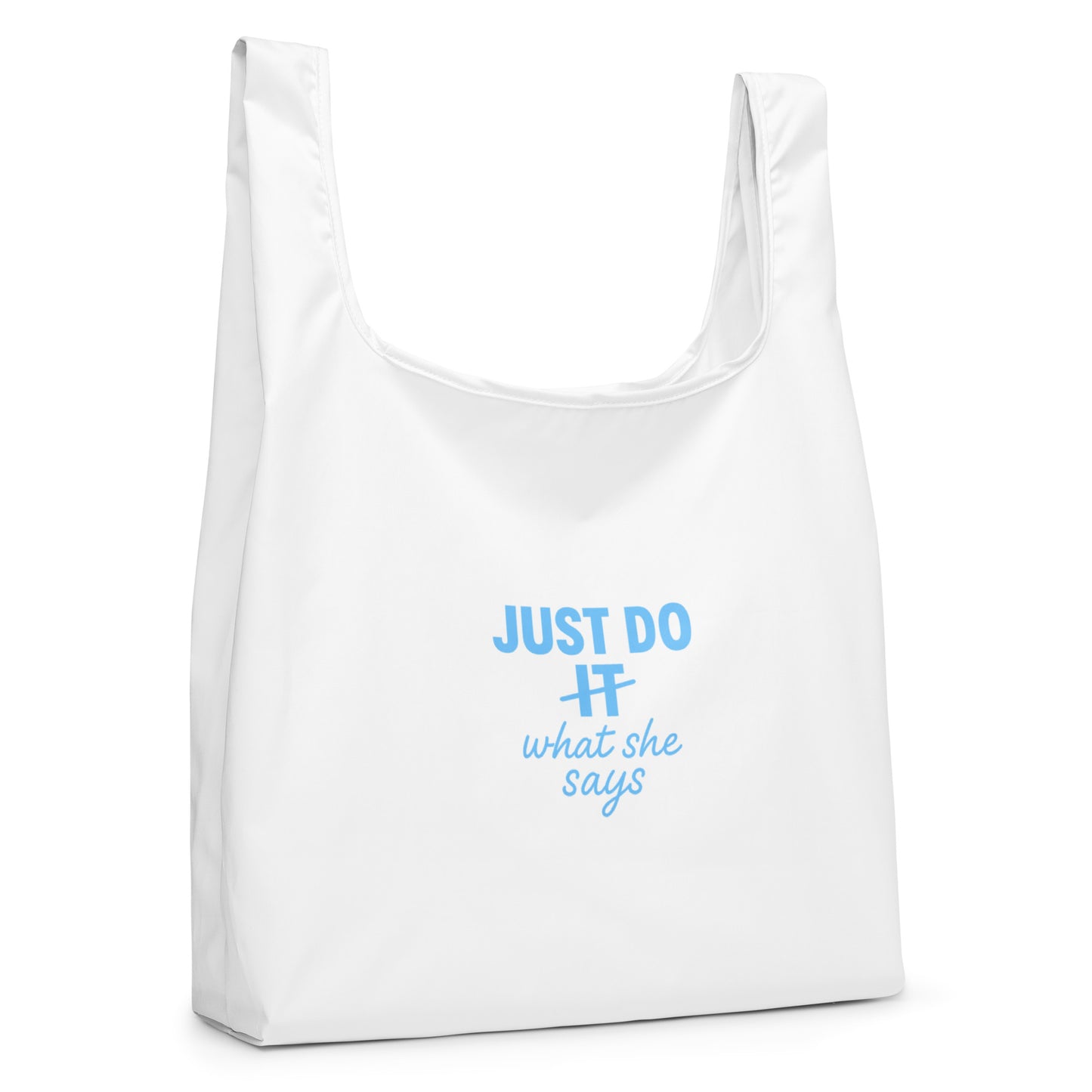 Image of a white tote bag with the Just Do what she says slogan on it.