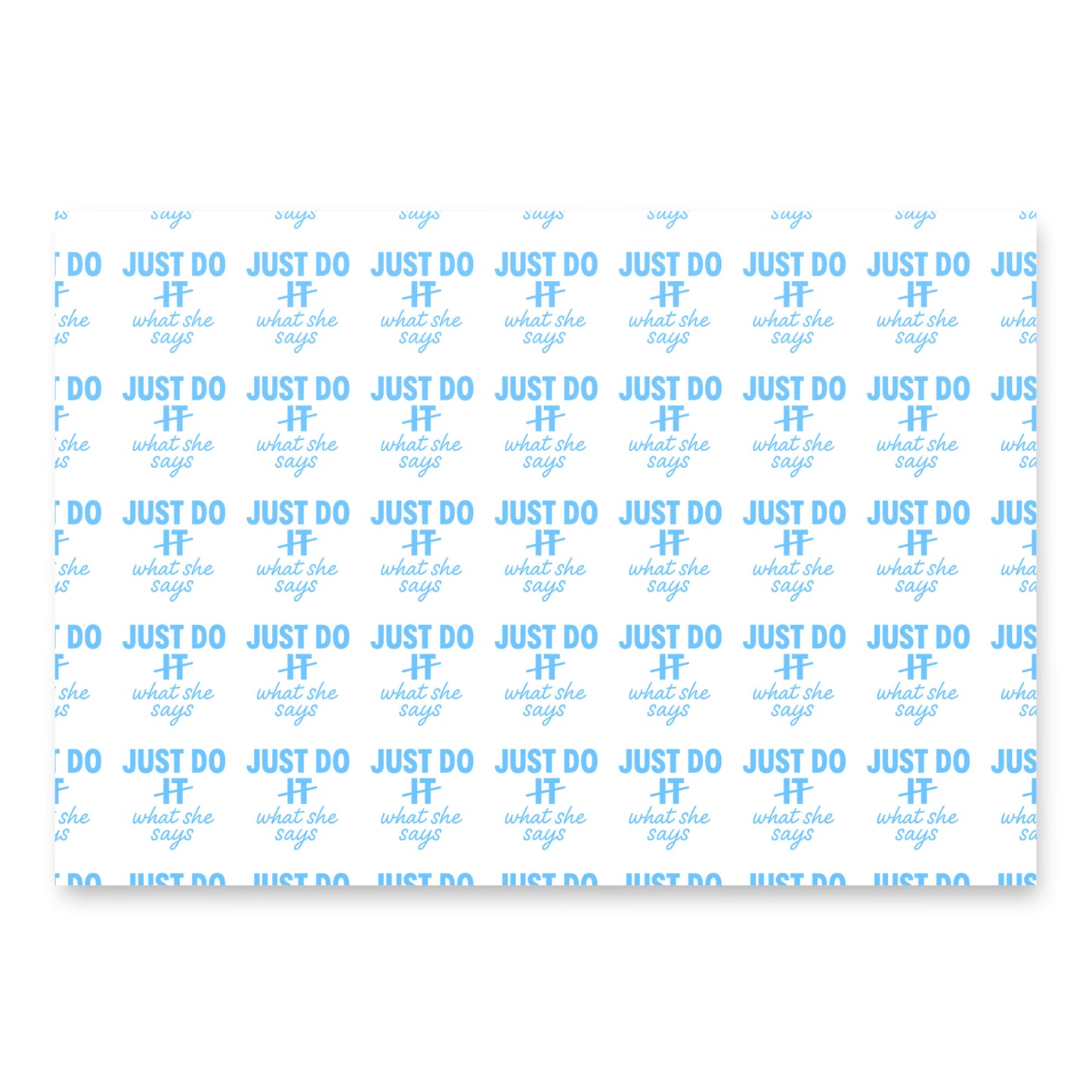 Just Do What She says blue logo repeating on white wrapping paper.