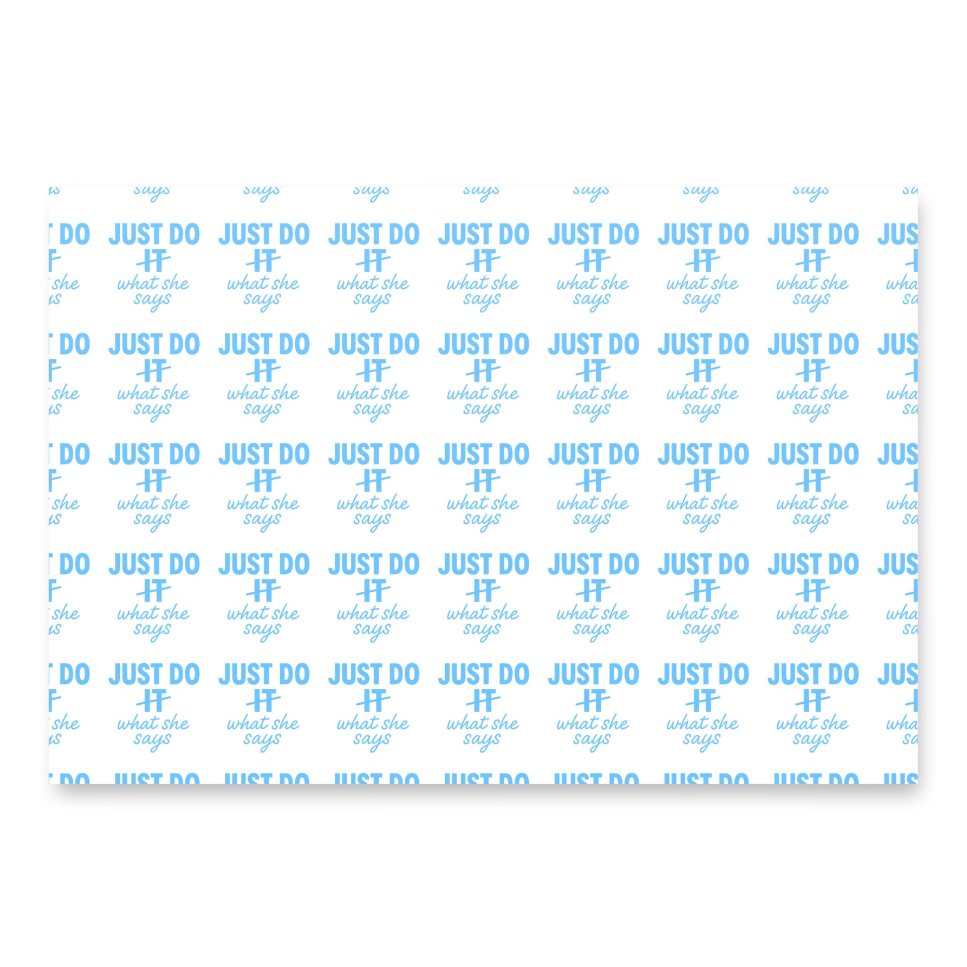 Just Do What She says blue logo repeating on white wrapping paper.
